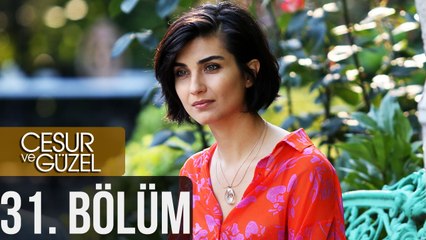 Cesur ve Güzel 31. Bölüm