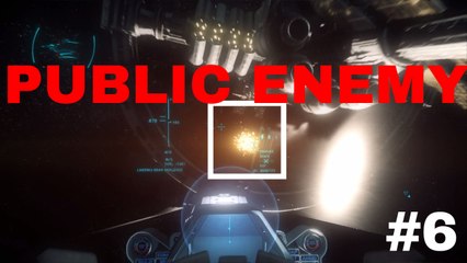 Star Citizen - EPISODE 6: PUBLIC ENEMY (Let's Play-ish, Tell Tale-ish)