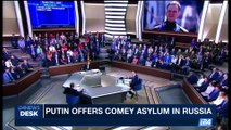 i24NEWS DESK | Putin offers Comey asylum in Russia | Thursday, June 15th 2017