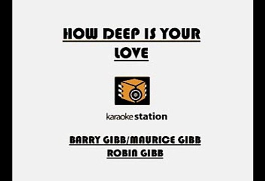 Bee Gees - How deep is your love (Karaoke)