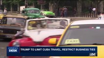 i24NEWS DESK | Trump to limit Cuba travel, restrict business ties | Thursday, June 15th 2017