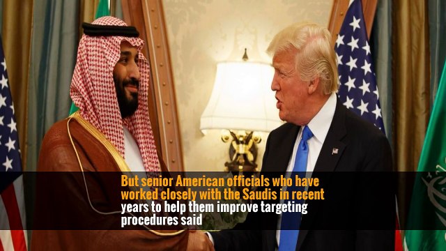 Saudi Arabia Tries to Ease Concerns Over Civilian Deaths in Yemen