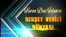 Kuran Dışı İslam'ın Dehşet Verici Dünyası -3- Video