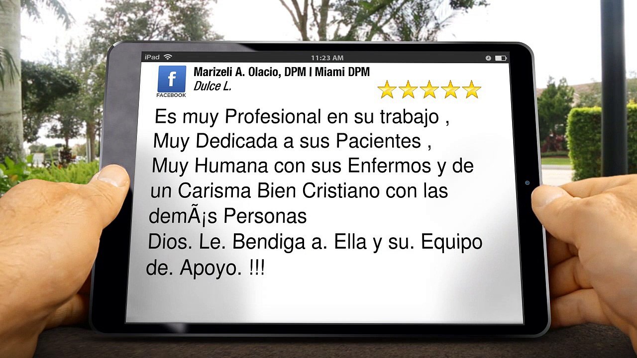 Marizeli A. Olacio, DPM | Miami DPM Miami         Wonderful         5 Star Review by [Review...