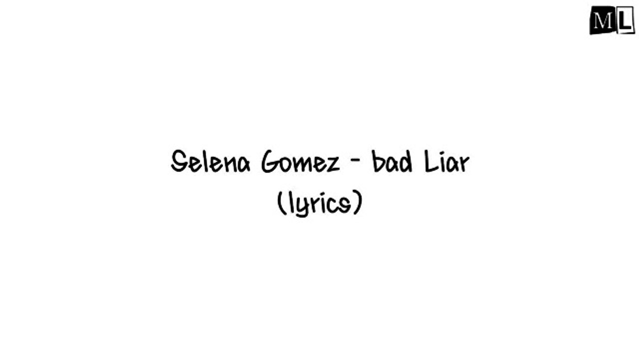 selena gomez bad liar lyrics