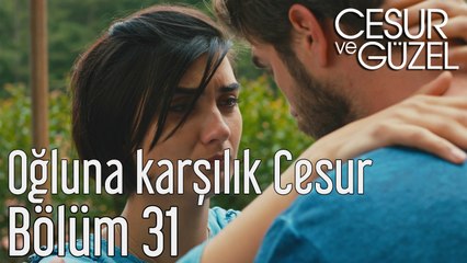 Cesur ve Güzel 31. Bölüm Oğluna Karşılık Cesur