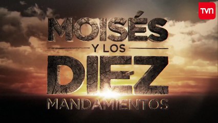 Capitulo 207 Moises Y Los Diez Mandamientos