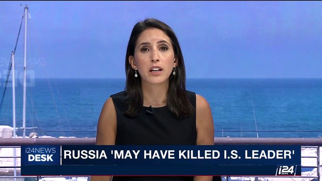 i24NEWS DESK | Russia 'may have killed I.S. leader' | Friday, June 16th 2017