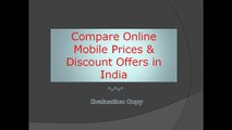 Compare Online Mobile Prices & Discount Offer
