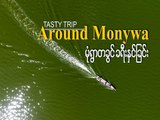 TASTY TRIP: Around Monywa