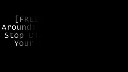 [e5zqI.E.b.o.o.k] Turn Diabetes Around: 7 Simple Steps to Stop Diabetes In You And Your Kid... Forever! by Marga Macias M.D. ZIP