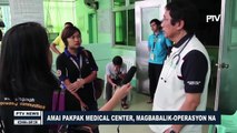 Amai Pakpak Medical Center, magbabalik-operasyon na
