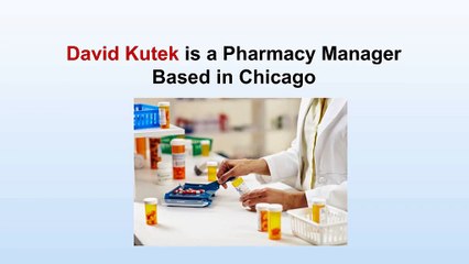 David Kutek is a Pharmacy Manager Based in Chicago