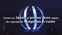 Crean en Japón el primer dron capaz de reproducir imágenes en vuelo
