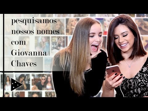 JOGUEI NOSSOS NOMES NO GOOGLE COM GIOVANNA CHAVES