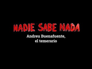 Momentos NSN (4x09): Andreu Buenafuente, el temerario