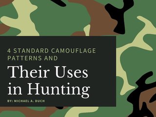 4 Standard Camouflage Patterns and Their Uses in Hunting