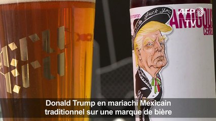 Donald Trump en mariachi mexicain sur une marque de bière