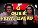 PRIVATIZAÇÃO, CONCESSÃO, PPP E A DIFERENÇA ENTRE ELAS