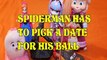 Toy SPIDERMAN HAS TO PICK A DATE FOR HIS BALL + GIDGET ANNA ROCHELLE MOANA MCQUEEN MASHA & THE BEAR