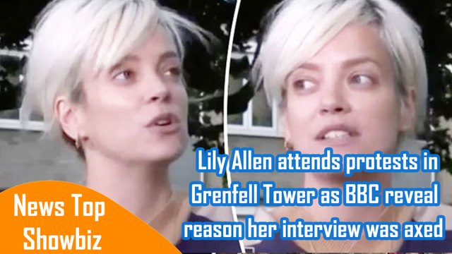 Lily Allen attends protests in Grenfell Tower as BBC reveal reason her interview was axed