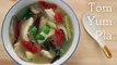 Tom Yum Soup w  Fish Recipe ต้มยำปลา - Hot Thai