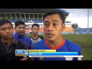 Tải video: IMS - Arema Malang mengontrak 4 pemain Indonesia dan 1 pemain asing