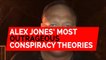 5 of Alex Jones' most outrageous conspiracy theories