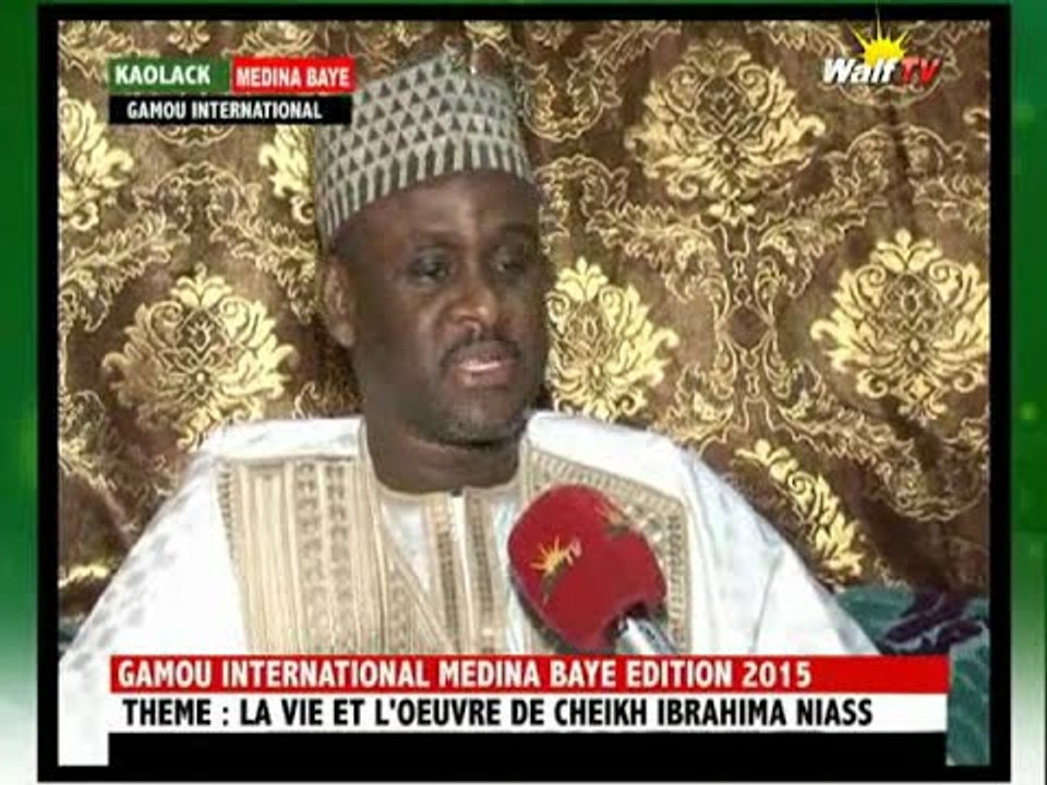 GAMOU MEDINA BAYE 2015: La vie et l'oeuvre de Cheikh Ibrahima Niass