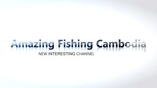 New Interesting Channel - Amazing Primitive Fishing Cambodia - SUBSCRIBE! Daily V