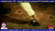 sivakamyin selvan  1974   Legendary Tamil music composer M. S. Viswanathan  Legend  song  5