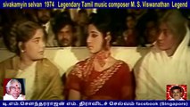 sivakamyin selvan  1974   Legendary Tamil music composer M. S. Viswanathan  Legend  song  6