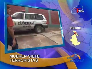 MUEREN SIETE TERRORISTAS - HUANTA