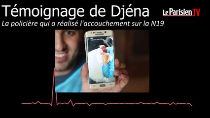 Témoignage : Djéna, la policière qui a réalisé l'accouchement de la N19