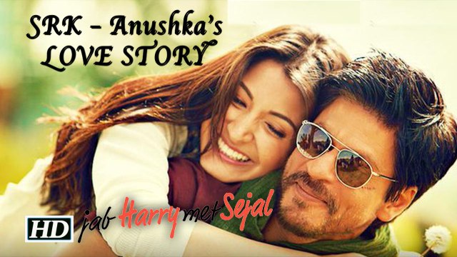 Anushka- Shah Rukh’s LOVE STORY through ‘Mini Trails’ | Jab Harry Met Sejal