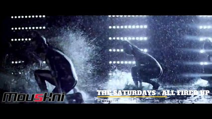 The Saturdays - All Fired Up  (Preview )