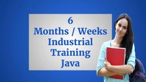Learn JAVA - 6 Months / Weeks Industrial Training in JAVA