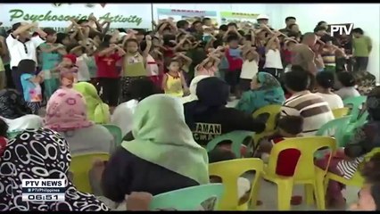 Psychosocial activities ipinagkaloob ng pamahalaan para sa mga naapektohang residente sa Marawi