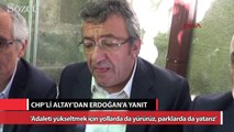 CHP’li Altay’dan Erdoğan’a yanıt!