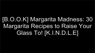 [JOPsF.DOWNLOAD] Margarita Madness: 30 Margarita Recipes to Raise Your Glass To! by Martha Stephenson P.D.F
