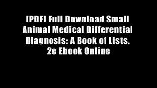 [PDF] Full Download Small Animal Medical Differential Diagnosis: A Book of Lists, 2e Ebook Online