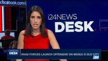 i24NEWS DESK | Iraqi forces launch offensive on Mosul's old city | Sunday, June 18th 2017