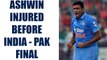 ICC Champions Trophy : Ravichandran Ashwin injured during practice session | Oneindia News