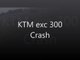 KTM 300 crash234234werwe