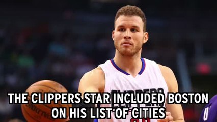 Blake Griffin Puts Boston On His Mount Rushmore Of NBA Cities