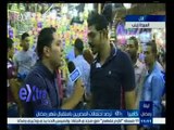 #ليلة_رمضان| ‎كاميرا Extra ترصد احتفالات المصريين باستقبال شهر رمضان