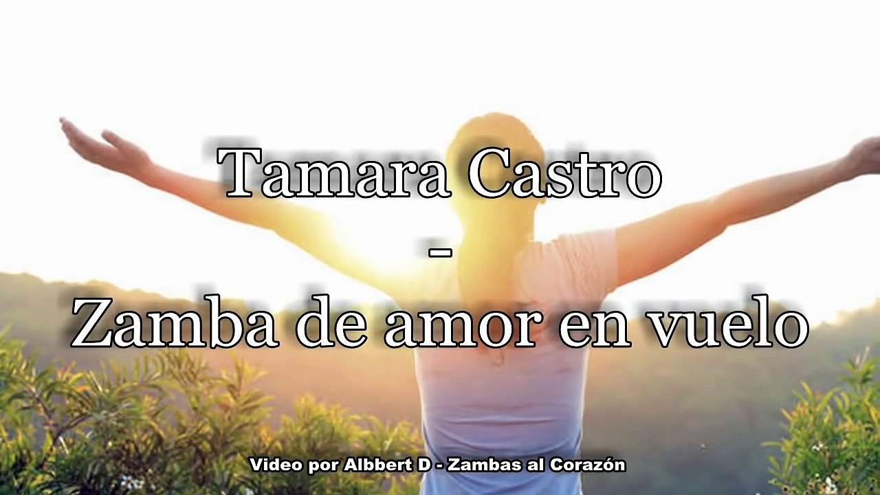 Tamara Castro - Zamba de amor en vuelo