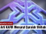 Arti Kafir Menurut al-Mufassir Prof. DR. Quraish Shihab