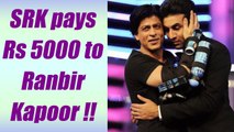 Shahrukh Khan PAID Rs. 5000 to Ranbir Kapoor; Here's Why | FilmiBeat