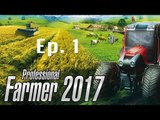 Jeux Vidéos du 63 : professional farmer 2017 ( Découverte - épisode 01 )